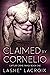 Claimed By Cornelio by Lashe' Lacroix