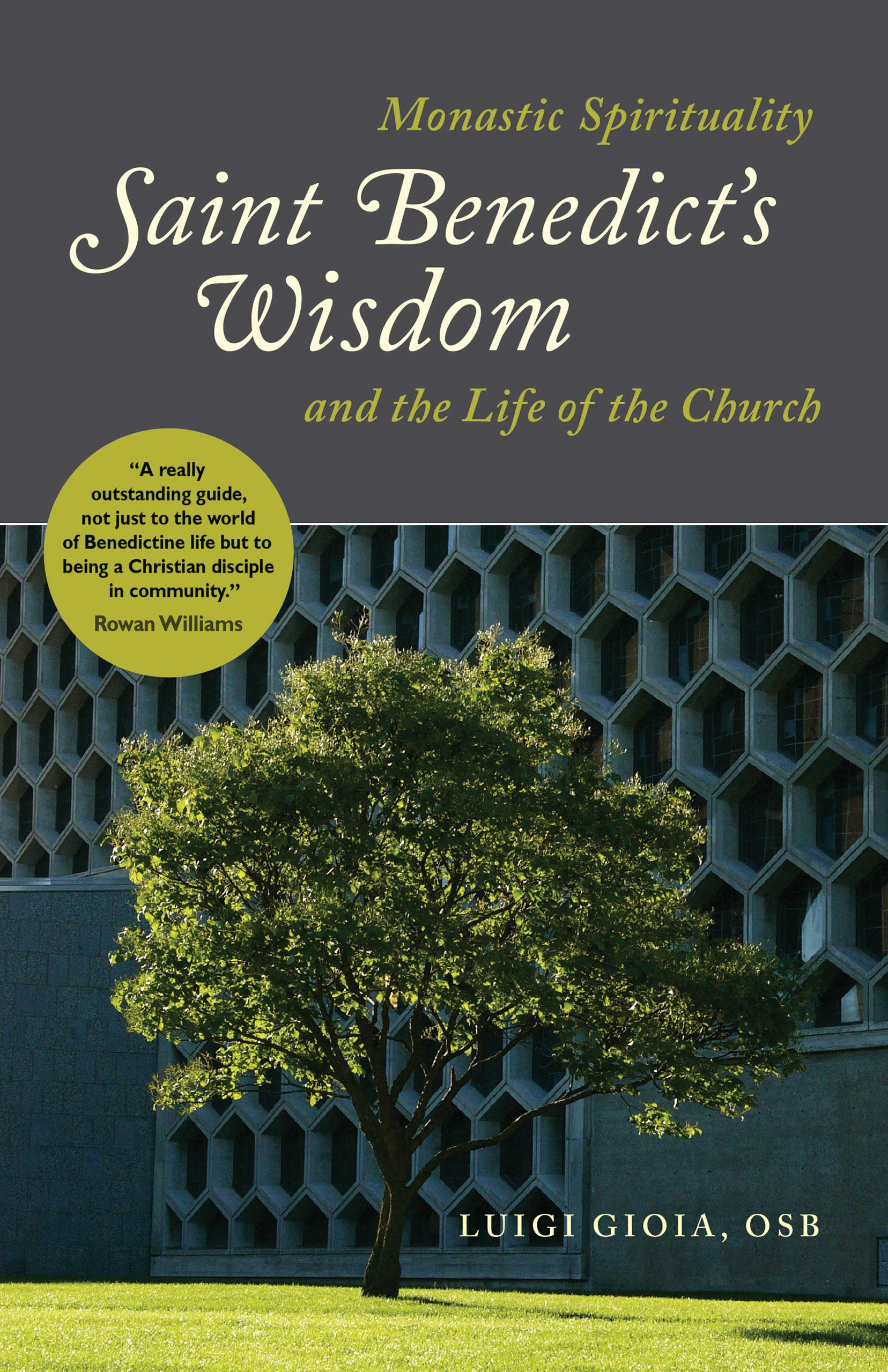 Saint Benedict's Wisdom: Monastic Spirituality and the Life of the Church (Kindle Edition)