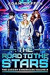 The Road to the Stars by Adam Gaffen