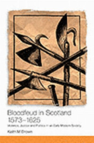 Bloodfeud in Scotland 1573 - 1625 (Paperback)