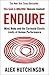 Endure Mind, Body and the Curiously Elastic Limits of Human Performance by Alex Hutchinson