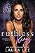 Ruthless Kings by Laura    Lee