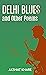 Delhi Blues and Other Poems