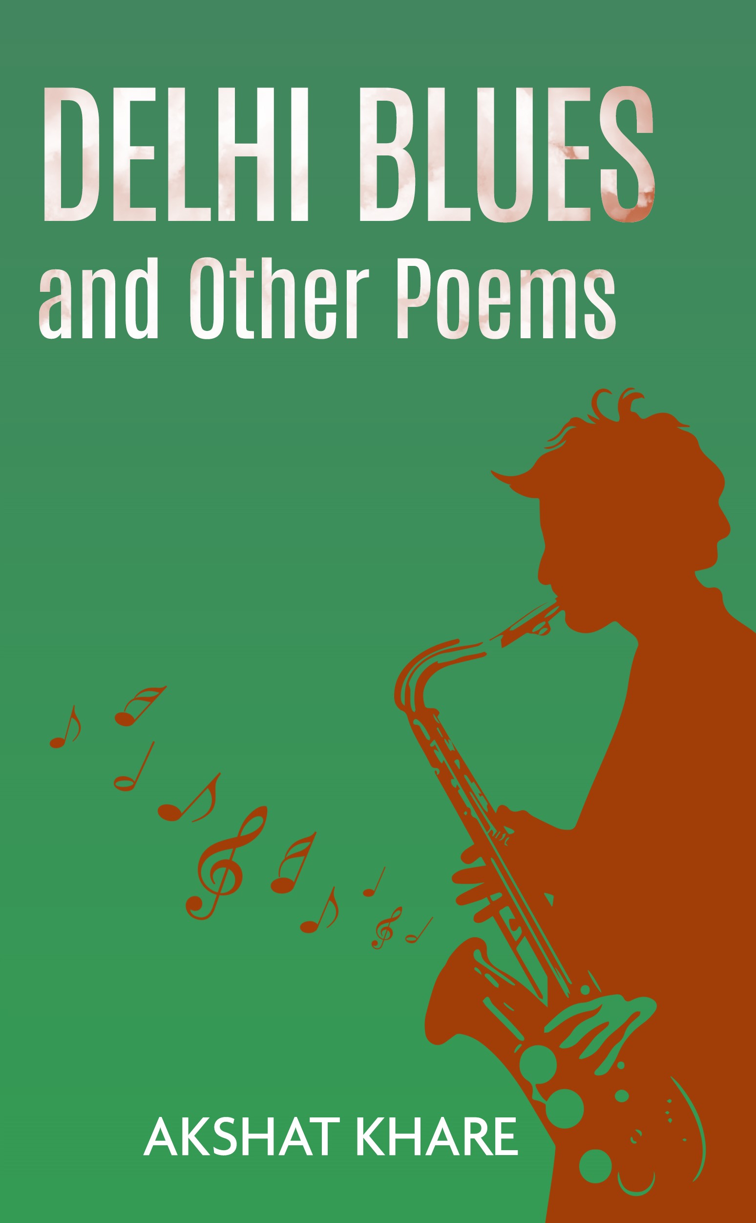 Delhi Blues and Other Poems