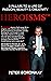 HEROISMS: 8 Pillars to a Life of Passion, Beauty & Creativity