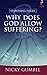 Why does god allow Suffering? : Searching issues -