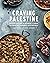 Craving Palestine Cookbook:...