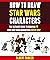 How To Draw Star Wars Characters by Albert Parker