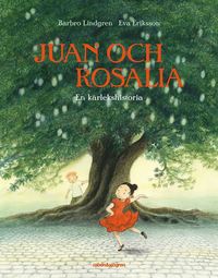 Juan och Rosalia: En kärlekshistoria (Hardcover)