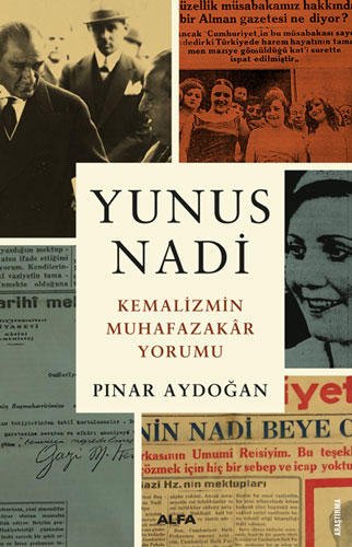 Yunus Nadi -Kemalizmin Muhafazakâr Yorumu