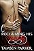 Reclaiming His Wife by Tamsen Parker