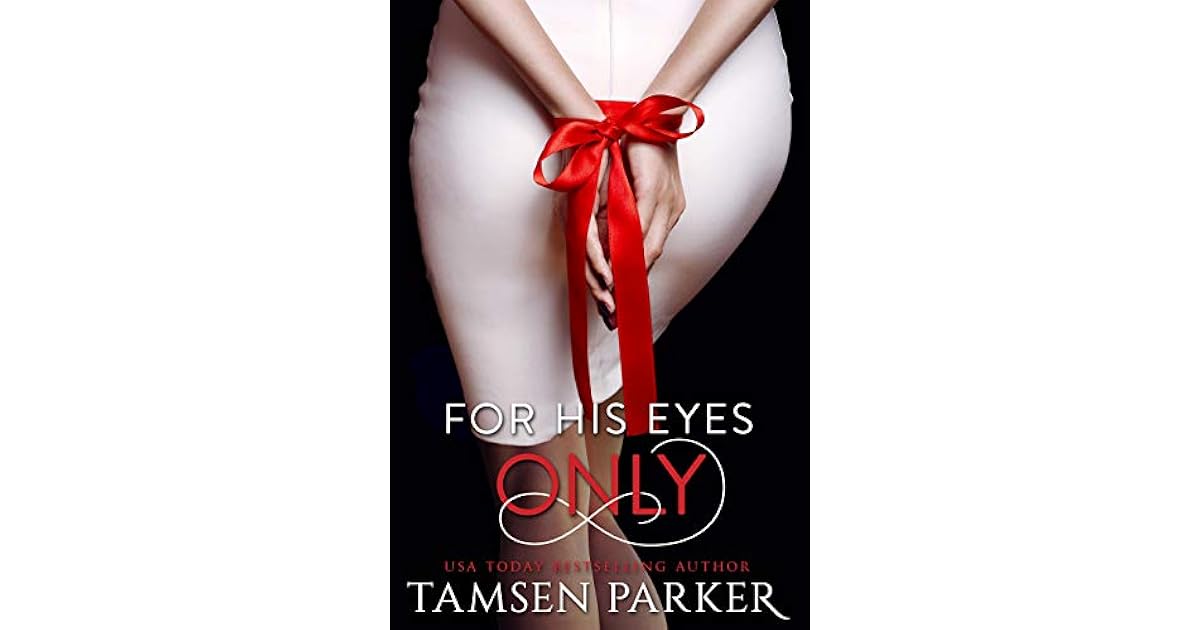 For His Eyes Only After Hours 5 By Tamsen Parker