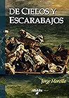De cielos y escarabajos by Jorge  Morcillo