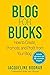 Blog for Bucks: How to Crea...