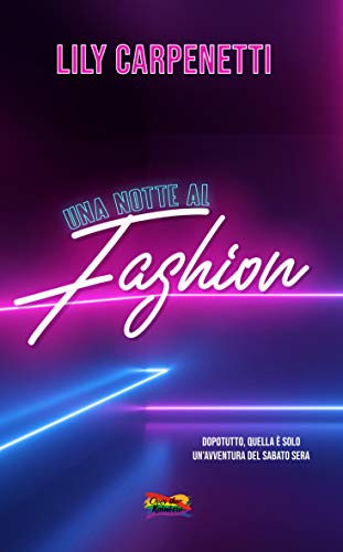 Una notte al fashion (Collana Over the Rainbow)