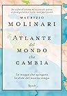 Atlante del mondo che cambia: Le mappe che spiegano le sfide del nostro tempo (Italian Edition)