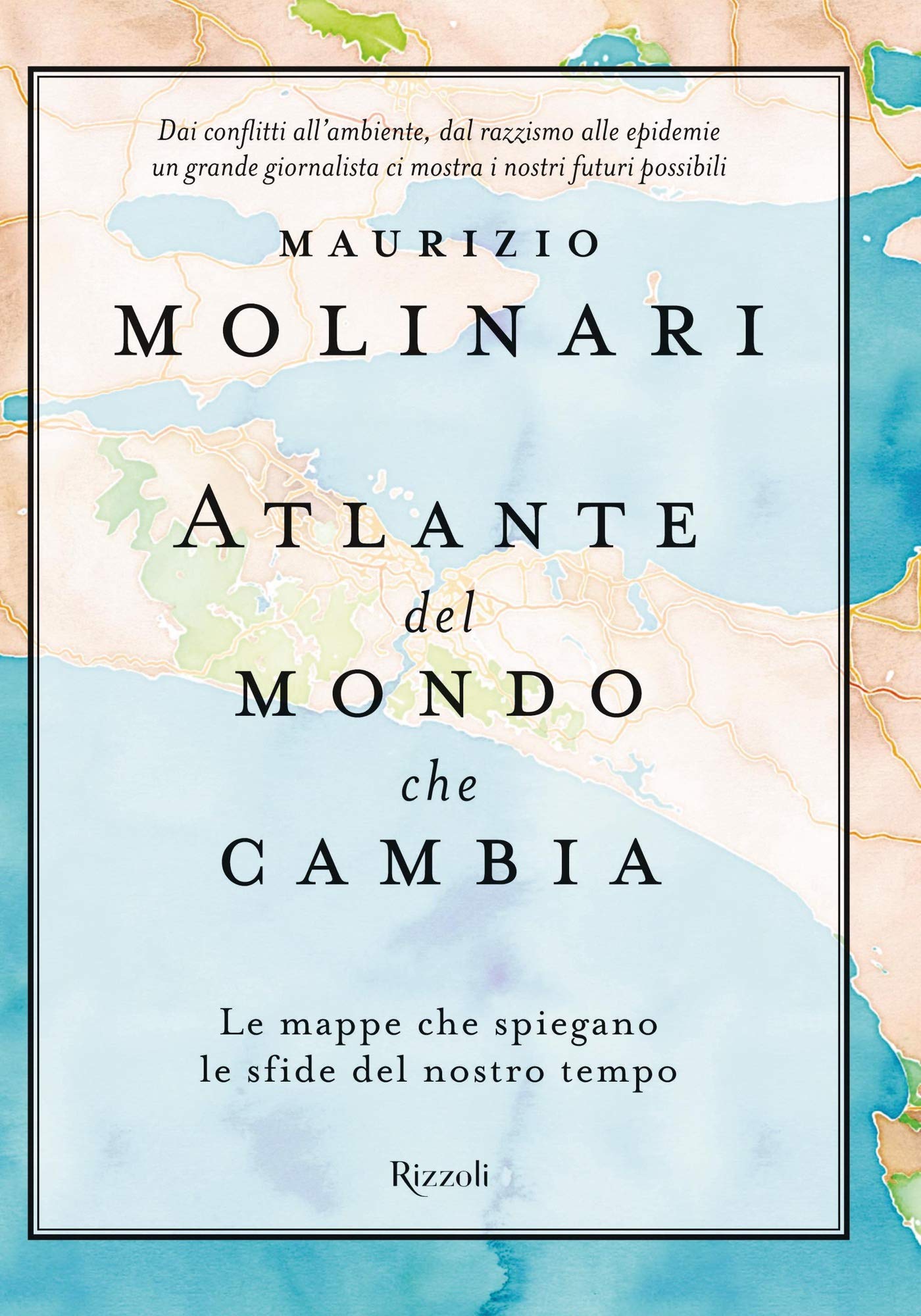 Atlante del mondo che cambia: Le mappe che spiegano le sfide del nostro tempo (Italian Edition)