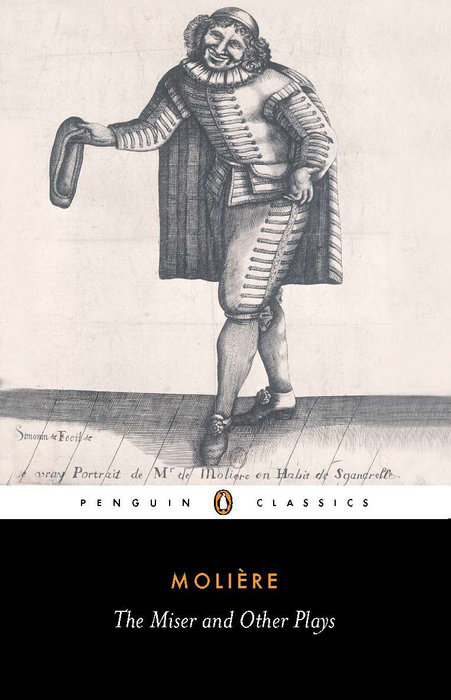 The Miser and Other Plays: A New Selection (Penguin Classics)