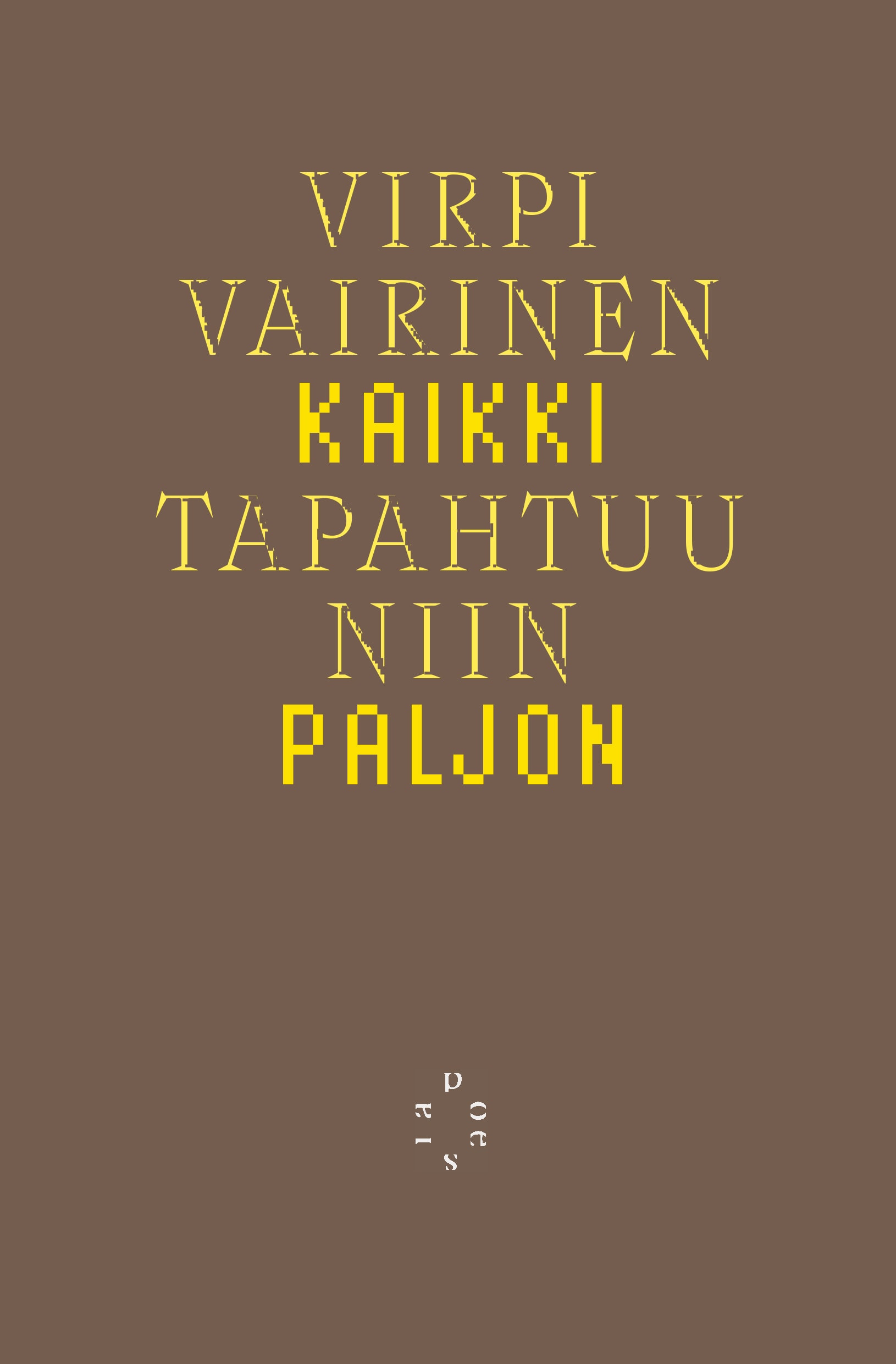 Kaikki tapahtuu niin paljon (Hardcover)