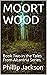 MOORT WOOD: Book Two in the...