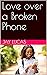 The Broken Phone