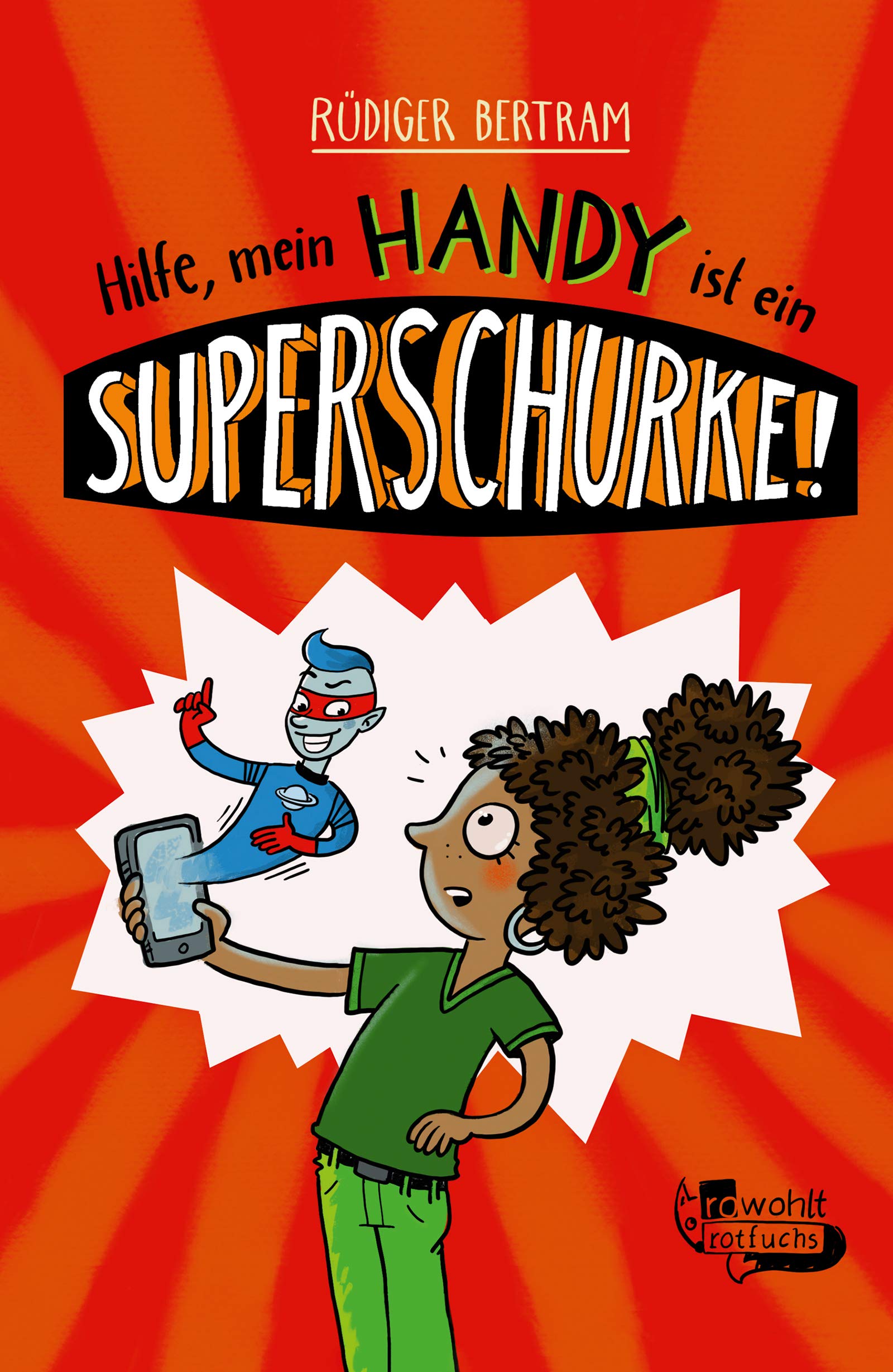 Hilfe, mein Handy ist ein Superschurke! (Das Superschurken-Handy, #1)