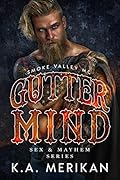 Gutter Mind: Smoke Valley MC (Sex & Mayhem, #12)