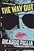 The Way Out by Ricardo Piglia