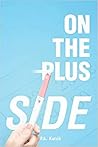 On the Plus Side by P.A. Kurch