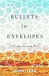 Bullets in Envelopes: Iraqi Academics in Exile Bullets in Envelopes: Iraqi Academics in Exile