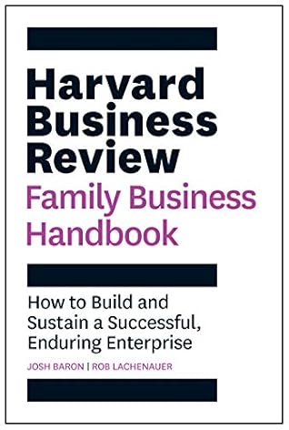 The Harvard Business Review Family Business Handbook