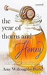 The Year of Thorns and Honey by Amy Willoughby-Burle