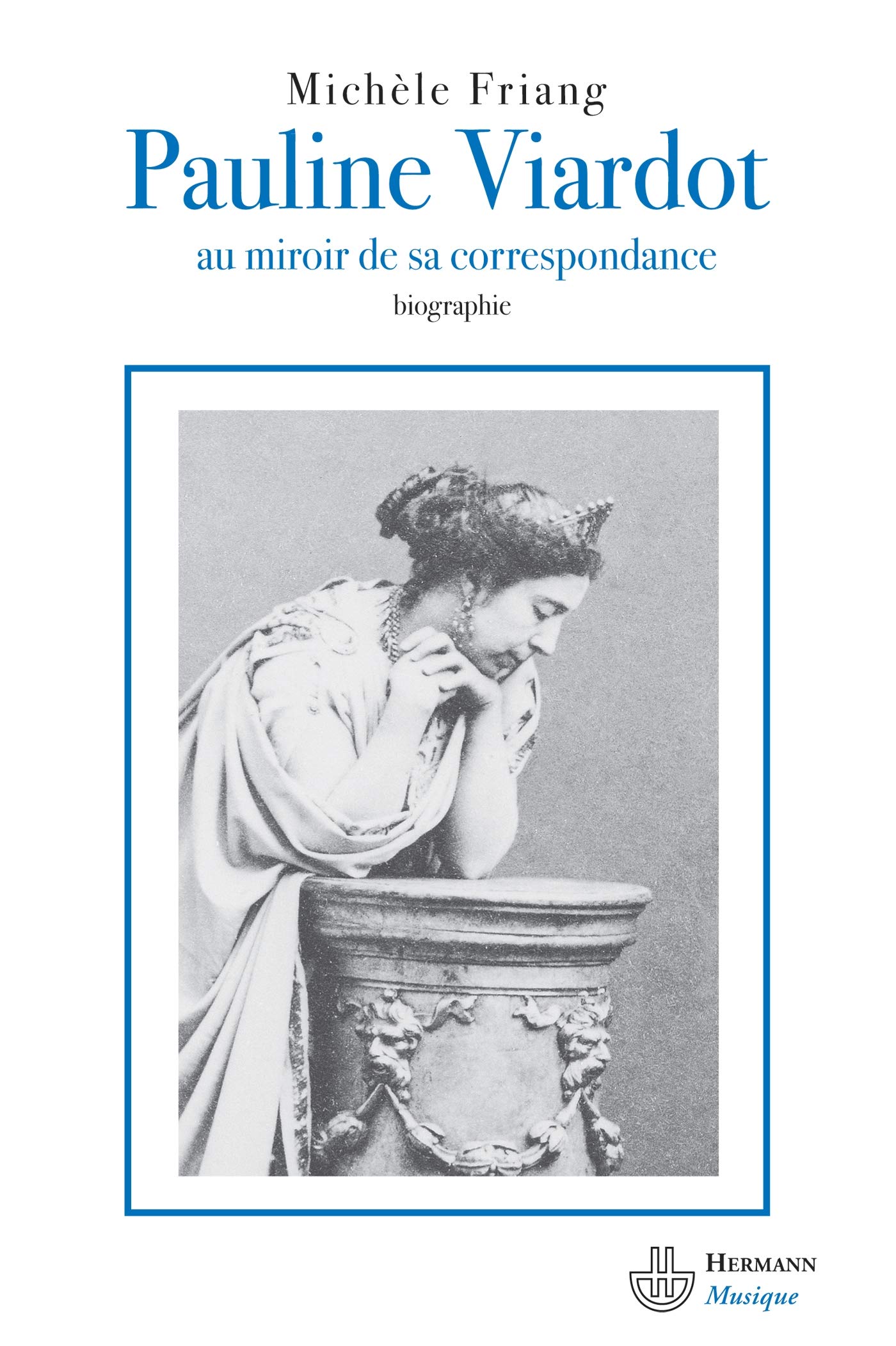 Pauline Viardot, au miroir de sa correspondance (Paperback)