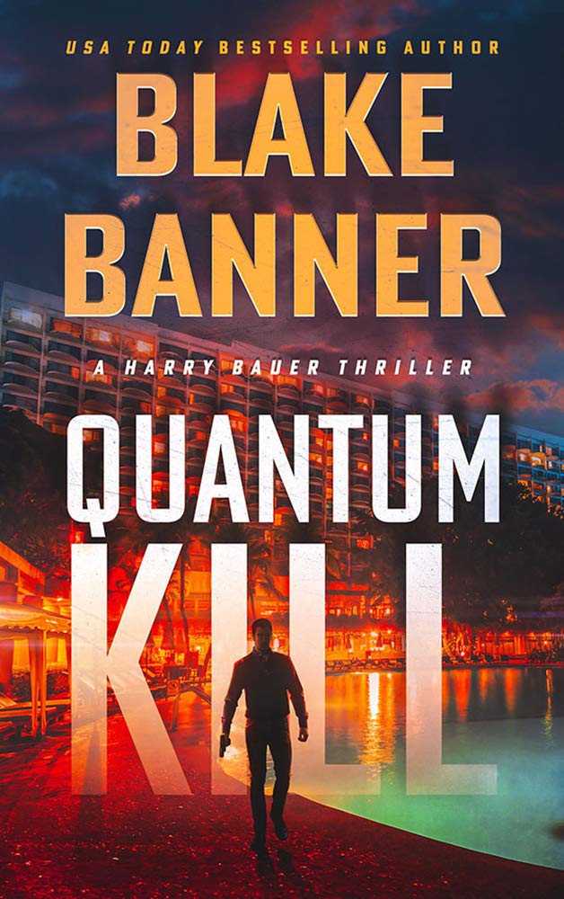 Quantum Kill (Harry Bauer Thriller #4)