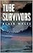 Tube Survivors by Blair Wylie