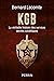 KGB - La véritable histoire des services secrets soviétiques (French Edition)