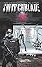 Switchblade: Issue Twelve (Switchblade Volume One)