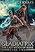 Gladiatrix (The Last Witch of Rome, #2)