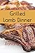 Grilled Lamb Dinner by Xandra Nash