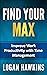 Find Your Max: Improve Work Productivity with Time Management Magic (Quality Life Series Book 2)