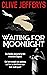 Waiting For Moonlight: A Ba...