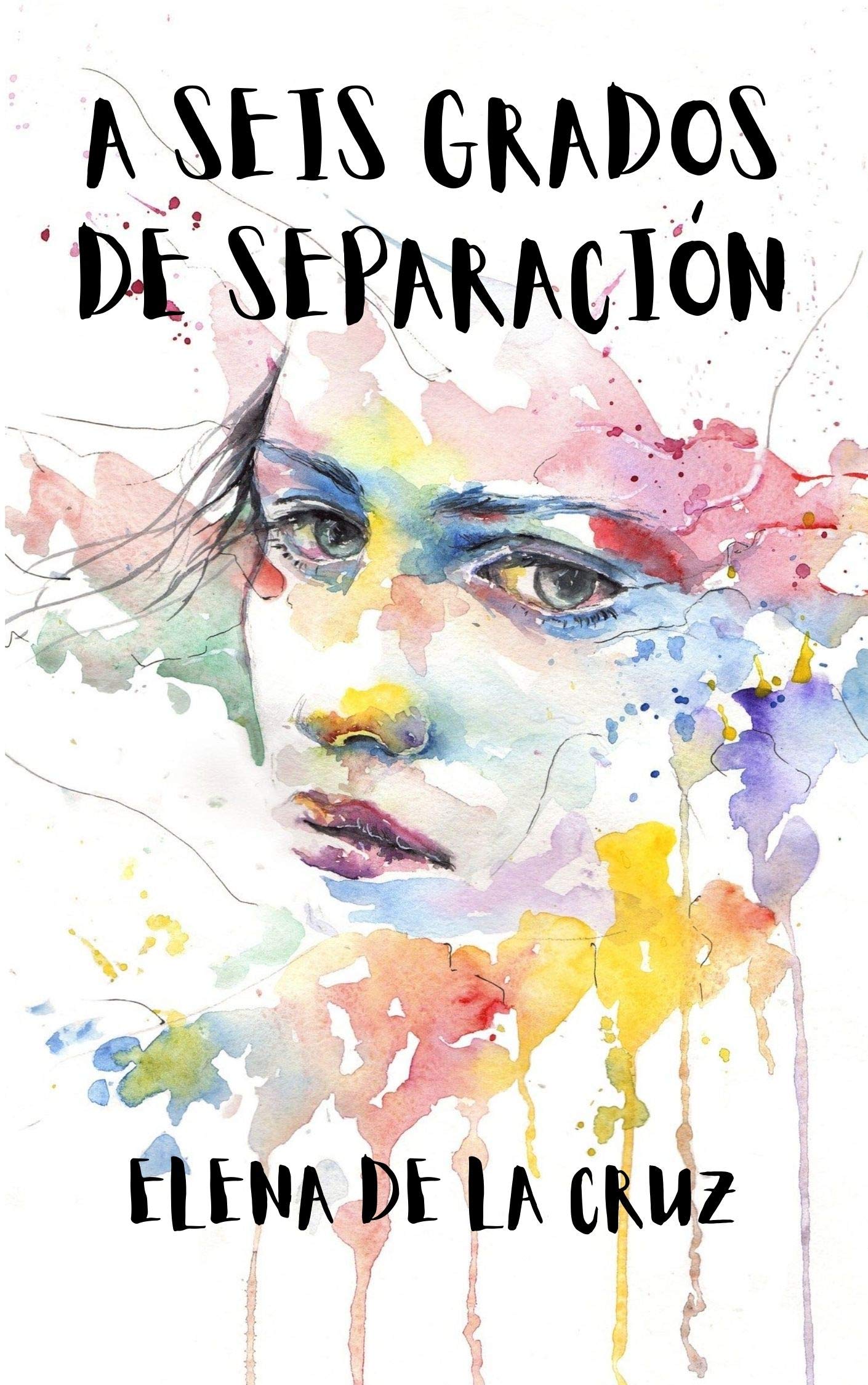 A SEIS GRADOS DE SEPARACIÓN (Kindle Edition)