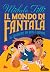 Il mondo di Fantalà 2. Il s...