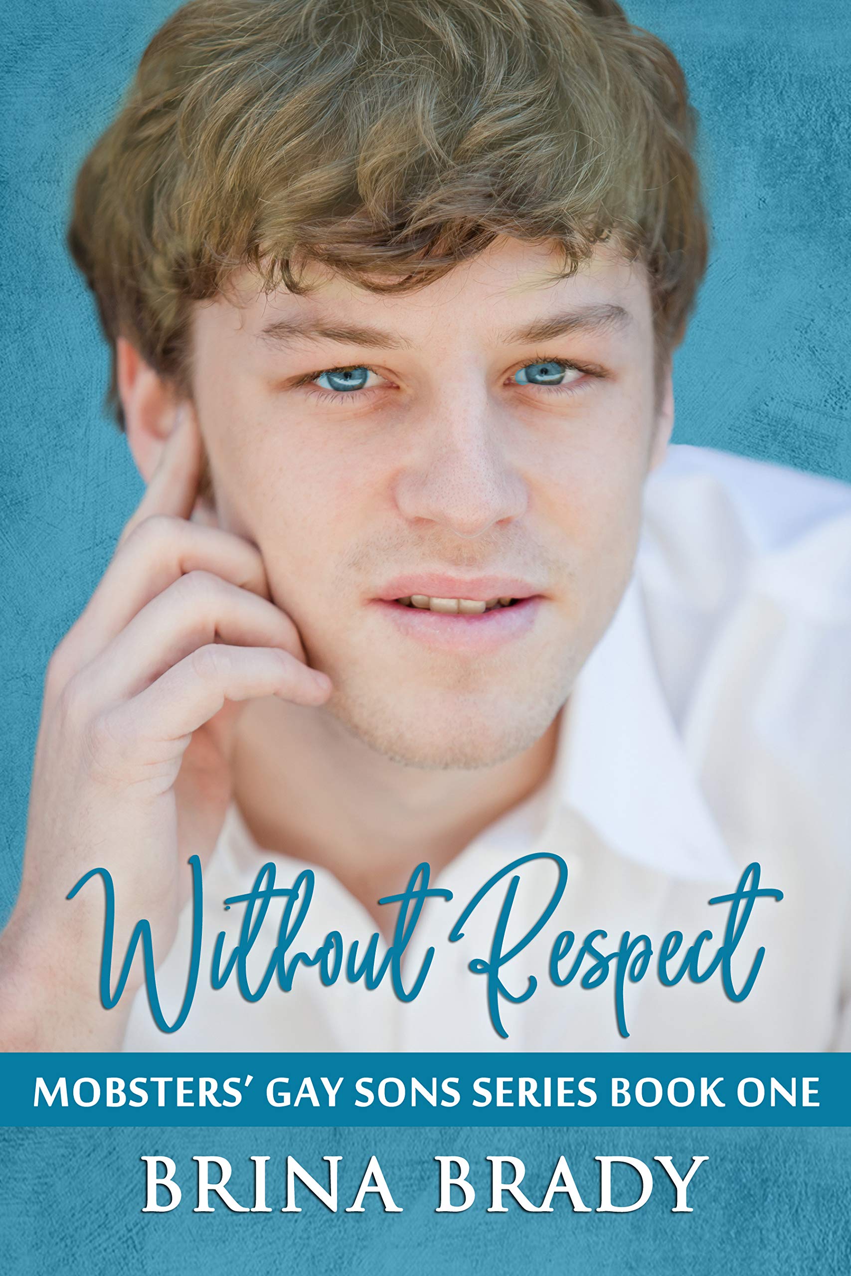 Without Respect (Mobsters’ Gay Sons #1)