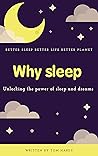 Why Sleep: Good laugh and long sleep are the two best cures for anything Why Sleep: Good laugh and long sleep are the two best cures for anything