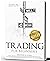 TRADING FOR BEGINNERS by MATTHEW R. HILL