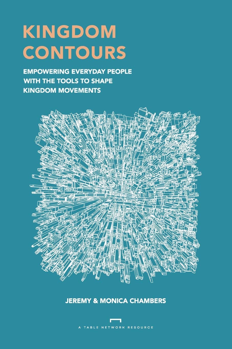 Kingdom Contours: Empowering Everyday People With the Tools to Shape Kingdom Movements (Paperback)