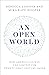 An Open World: How America Can Win the Contest for Twenty-First-Century Order