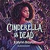 Cinderella Is Dead
