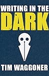 Writing in the Dark